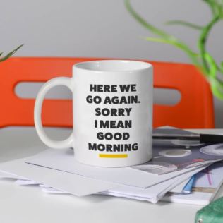 Here We Go Again Morning Mug Product Image