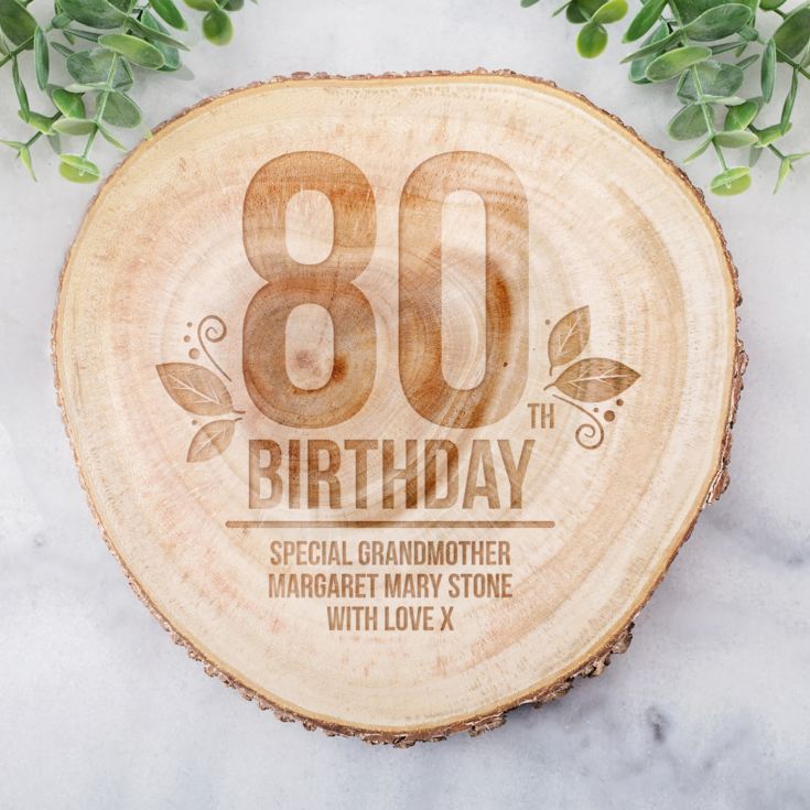 Personalised 80th Birthday Tree Slice product image