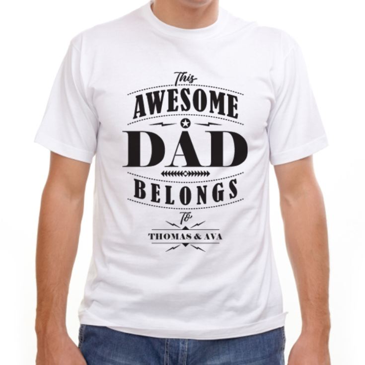 Personalised This Awesome Dad Belongs To T-Shirt | The Gift Experience